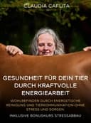 Claudia Cafuta-Expertin für ganzheitliche Tiergesundheit&Kommunikation